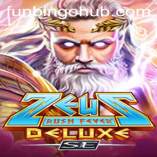 ZeusRushFeverDeluxeSE: The Ultimate FunBingo Experience